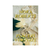 Placeri vinovate - Nora Roberts