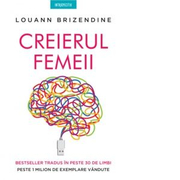 Creierul femeii - Dr. Louann Brizendine