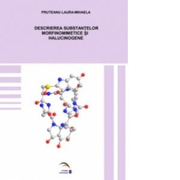 Descrierea substantelor morfinomimetice si halucinogene - Laura-Mihaela Pruteanu