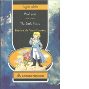 Micul Print / The Little Prince (editie bilingva romana-engleza cu ilustratiile autorului) - Antoine de Saint-Exupery