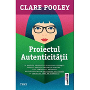Proiectul autenticitatii - Clare Pooley
