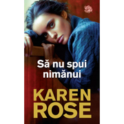 Sa nu spui nimanui - Karen Rose