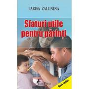 Sfaturi utile pentru parinti - Larisa Zalunina