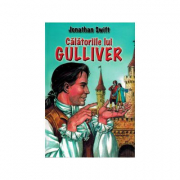 Calatoriile lui Gulliver - Jonathan Swift