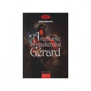 Aventurile Brigadierului Gerard - Arthur Conan Doyle