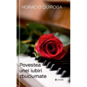 Povestea unei iubiri zbuciumate - Horacio Quiroga