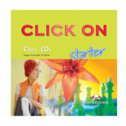 Click On Starter, CLASS audio CD. Set 2 CD. Curs de limba engleza - Virginia Evans, Neil O'Sullivan