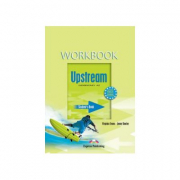 Upstream, Elementary A2. Workbook -Caietul elevului curs limba engleza - Virginia Evans