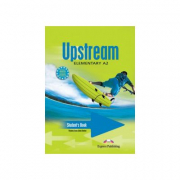 Upstream, Elementary A2. Student's Book Manualul elevului curs limba engleza - Virginia Evans