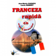 Franceza rapida. Curs practic cu CD audio - Ana-Maria Cazacu