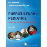 Puericultura si pediatrie, editia 3. Indreptar pentru asistenti medicali - Crin Marcean, Vladimir Manta Mihailescu