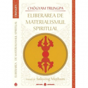 Eliberarea de materialismul spiritual - Chogyam Trungpa