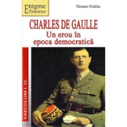 Un erou in epoca democratica, Charles de Gaulle - Thomas Nicklas