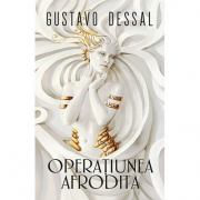 Operatiunea Afrodita - Gustavo Dessal