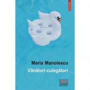 Vanatori-culegatori - Maria Manolescu