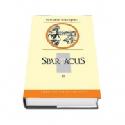 Spartacus. Volumul II - Raffaello Giovagnoli