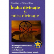 Inalta si mica divinatie – Christian &amp; Miriam Dikol
