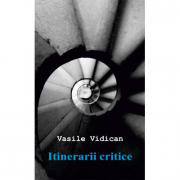 Itinerarii critice - Vasile Vidican