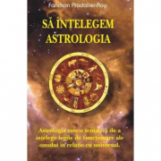 Sa intelegem astrologia – Fanchon Pradalier-Roy