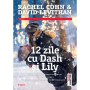 12 zile cu Dash si Lily - Rachel Cohn, David Levithan