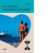 Croaziera disperarii - Anne Hampson