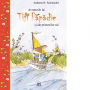 Aventurile lui Tifi Papadie si ale prietenilor sai - Andreas H. Schmachtl