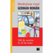 Minidictionar vizual german-roman - 500 de cuvinte in 20 de teme