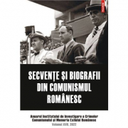 Secvente si biografii din comunismul romanesc. Anuarul Institutului de Investigare a Crimelor Comunismului si Memoria Exilului Romanesc. Volumul 17, 2022