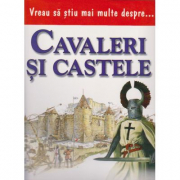 Vreau sa stiu mai multe despre cavaleri si castele (0932)