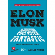 Elon Musk pentru tinerii cititori - Ashlee Vance