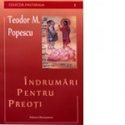 Indrumari pentru preoti - Pr. Teodor M. Popescu