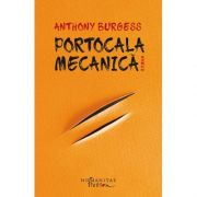 Portocala mecanica - Anthony Burgess