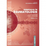 Esentialul in reumatologie. Editia 3 - Ruxandra Ionescu