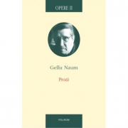 Opere II. Proza - Gellu Naum