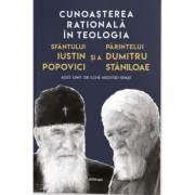 Cunoasterea rationala in teologia Sfantului Iustin Popovici si a Parintelui Dumitru Staniloae - Ilche Micevski-Ignat