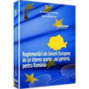 Reglementari ale Uniunii Europene de un interes aparte - sui generis, pentru Romania - Ion M. Anghel