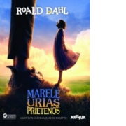 Marele Urias Prietenos. Format mare - Roald Dahl