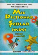 Mic dictionar scolar pentru clasele 1-4 - Anca Irina Vasile