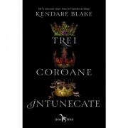 Trei coroane intunecate - Kendare Blake