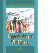 Legende populare romanesti. Legende despre Vlad Tepes