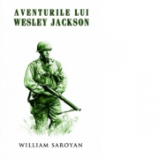 Aventurile lui Wesley Jackson - William Saroyan