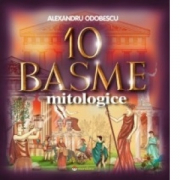 10 Basme mitologice - Alexandru Odobescu