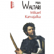 Mikael Karvajalka - Mika Waltari