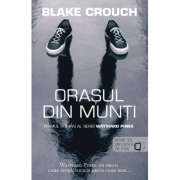 Orasul din munti (seria Wayward Pines vol. 1) - Blake Crouch