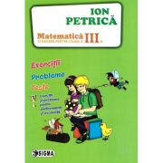 Culegere de Matematica pentru clasa a 3-a. Exercitii, probleme, teste - Ion Petrica