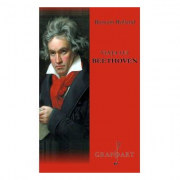 Viata lui Beethoven - Romain Rolland