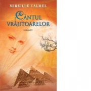 Cantul vrajitoarelor vol. III - Mireille Calmel