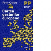 Cartea gesturilor europene - Peter Collett. Traducere de Andreea Rasuceanu