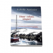 Dintr-odata, singuri - Isabelle Autissier