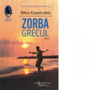 Zorba Grecul - Nikos Kazantsakis